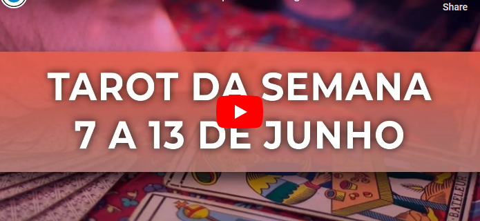 Tarot da semana 7 a 13 de junho para todos Signos