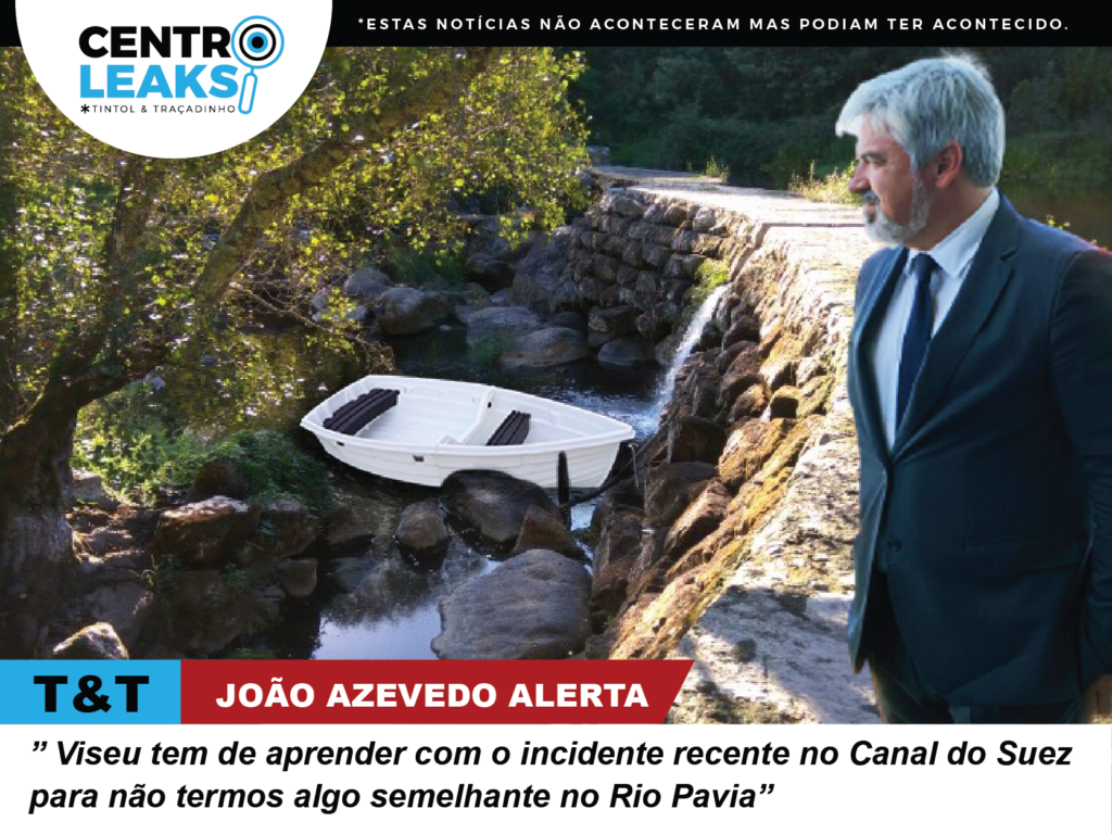  João Azevedo quer alargar o rio Pavia para evitar problemas idênticos ao do Canal do Suez - Jornal do Centro