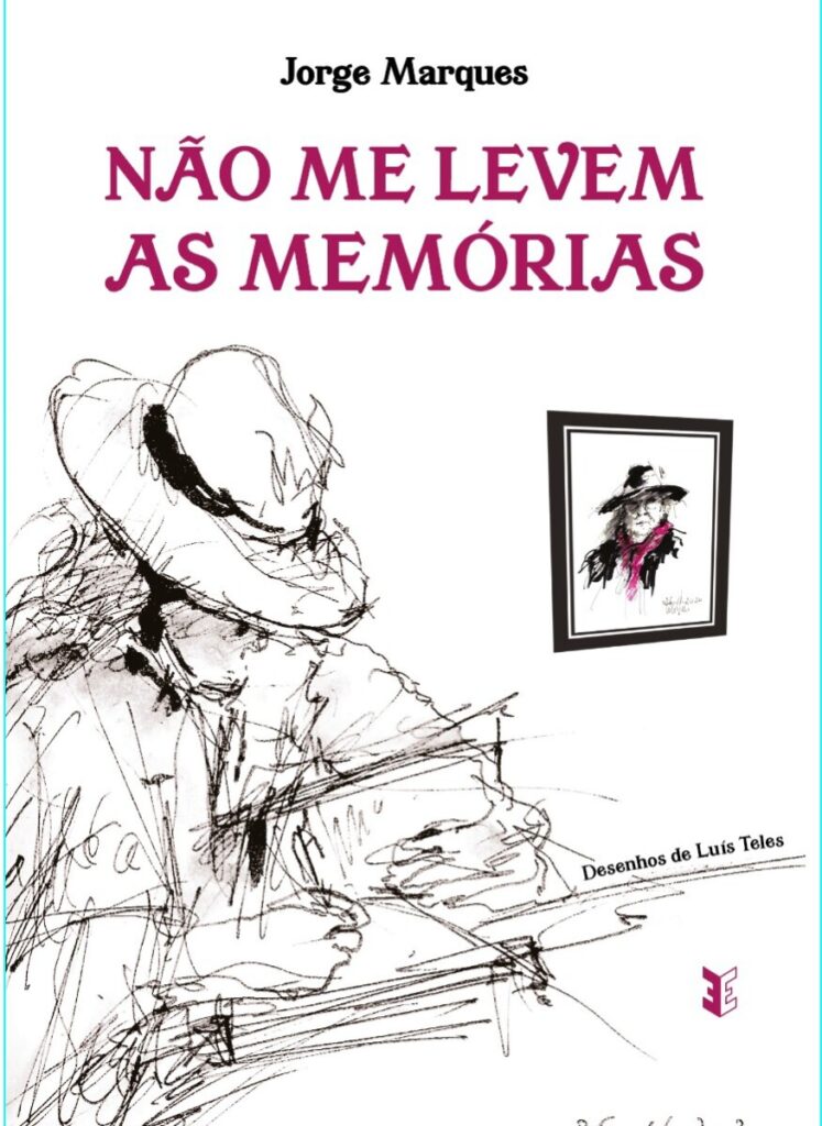  “Não me levem as memórias”, novo livro de Jorge Marques e que é apresentado no dia 13 em Viseu