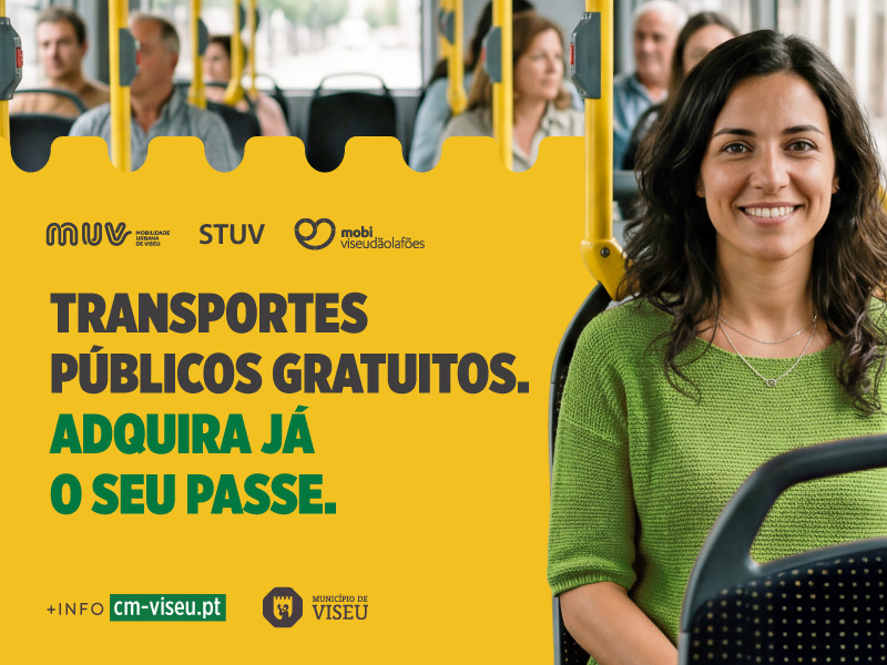 Bus advert with a yellow panel that says: 'TRANSPORTES PÚBLICOS GRATUITOS. ADQUIRA JÁ O SEU PASSE.' and a smiling woman in a green sweater on the right, inside a bus.
